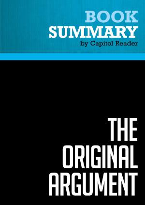 Cover of Summary of The Original Argument: The Federalists' Case for the Constitution, Adapted for the 21st Century - Glenn Beck with Joshua Charles