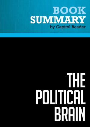 Cover of Summary of The Political Brain: The Role of Emotion in Deciding the Fate of the Nation - Drew Westen