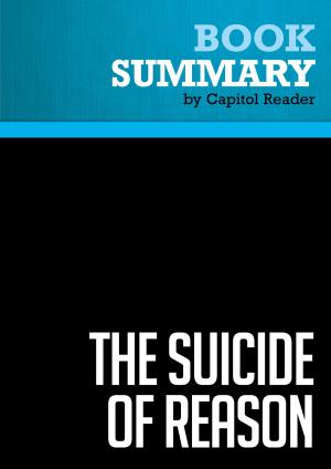 bigCover of the book Summary of The Suicide of Reason: Radical Islam's Threat to the West - Lee Harris by 