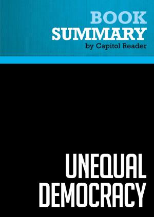 Cover of the book Summary of Unequal Democracy: The Political Economy of the New Gilded Age - Larry M. Bartels by Capitol Reader