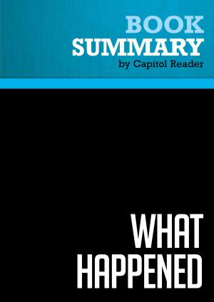 Cover of Summary of What Happened: Inside the Bush White House and Washington's Culture of Deception - Scott McClellan