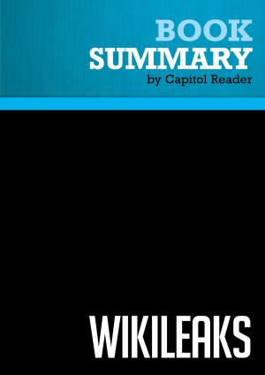 Book cover of Summary of Wikileaks: Inside Julian Assange's War on Secrecy - David Leigh and Luke Harding