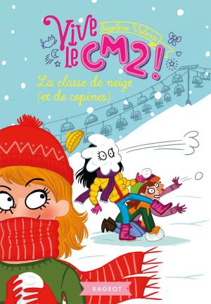Cover of the book La classe de neige (et de copines) by Anne Schmauch
