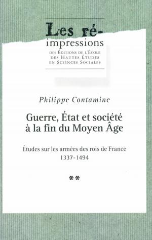 Cover of the book Guerre, État et société à la fin du Moyen Âge. Tome 2 by Esteban Buch