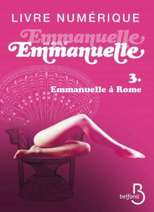 Cover of the book Emmanuelle au-delà d'Emmanuelle, 3 by Françoise BOURDIN