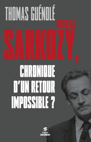Cover of the book Nicolas Sarkozy, chronique d'un retour impossible ? by Raphaël COSMIDIS, Julien MOMONT, Christophe KUCHLY