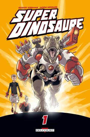 Cover of the book Super dinosaure T01 by Mike Mignola