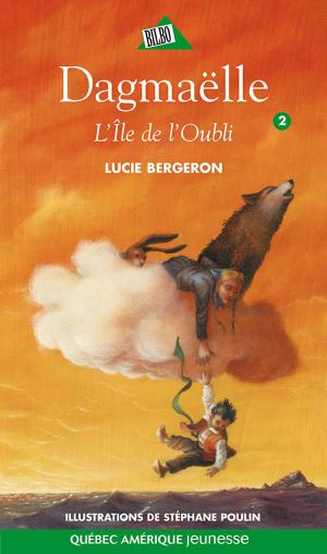 Cover of the book Dagmaëlle 02 - L'Île de l'Oubli by Tehani Wessely, Marianne de Pierres, Stephanie Burgis