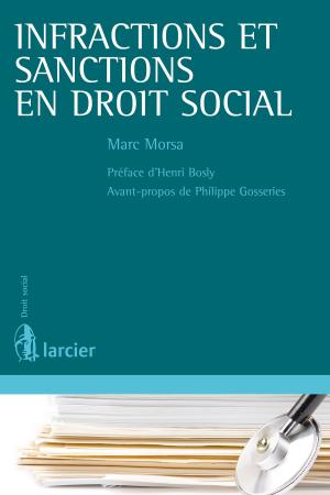 Cover of the book Infractions et sanctions en droit social by Pierre Marie Sabbadini, Caroline Buts, Nina Mampaey, Melchior Wathelet