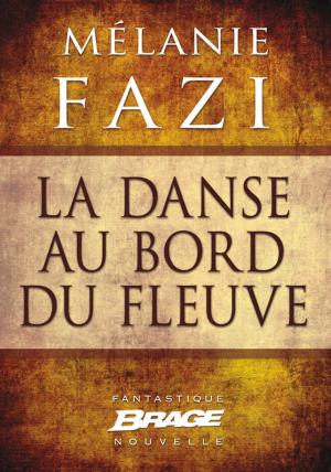 Cover of the book La Danse au bord du fleuve by Pierre Pelot