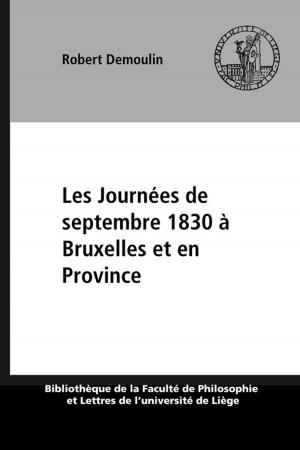 Cover of the book Les Journées de septembre 1830 à Bruxelles et en Province by Michel Defourny