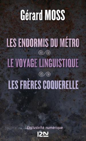 Cover of the book Les endormis du métro suivis de Le voyage linguistique et Les frères Coquerelle by Fiona BARTON