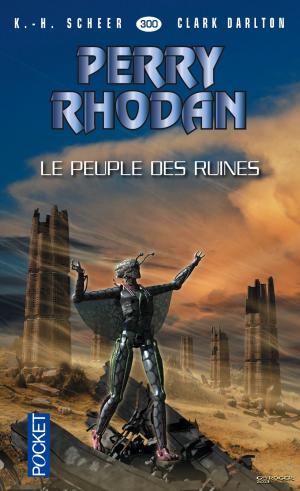 Book cover of Perry Rhodan n°300 - Le peuple des ruines