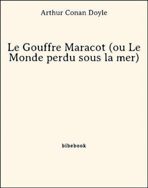 Cover of the book Le Gouffre Maracot (ou Le Monde perdu sous la mer) by Honoré de Balzac
