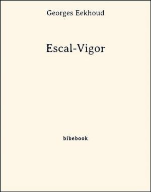 Cover of the book Escal-Vigor by Panaït Istrati