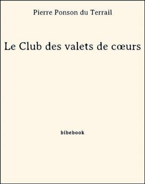 Cover of the book Le Club des valets de coeurs by Charlotte Brontë