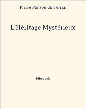 Cover of the book L'Héritage Mystérieux by Paul Féval (Père)