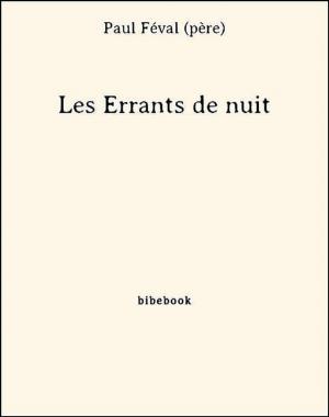 Cover of the book Les Errants de nuit by Charles-Louis de Secondat Montesquieu