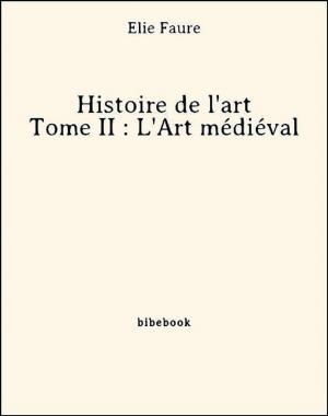 Cover of Histoire de l'art - Tome II : L'Art médiéval