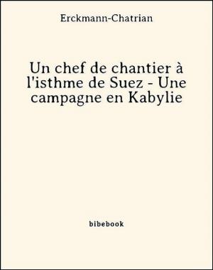 Book cover of Un chef de chantier à l'isthme de Suez - Une campagne en Kabylie