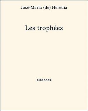 Cover of the book Les trophées by Joris-Karl Huysmans
