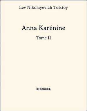 Cover of the book Anna Karénine - Tome II by Xavier De Maistre, Xavier de Maistre