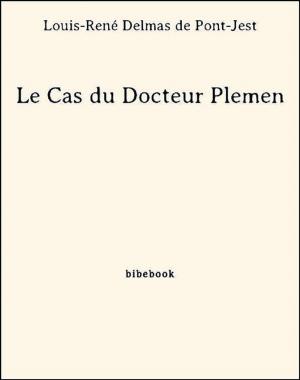 Cover of the book Le Cas du Docteur Plemen by Camille Lemonnier