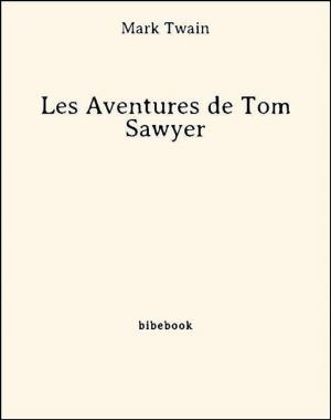 Cover of the book Les Aventures de Tom Sawyer by Maurice Leblanc