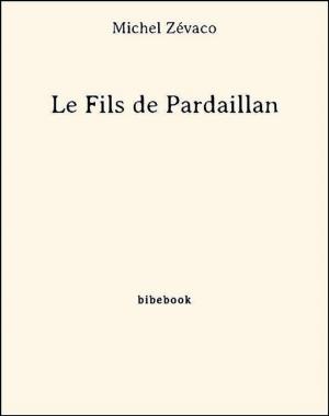Cover of the book Le Fils de Pardaillan by Edgar Allan Poe
