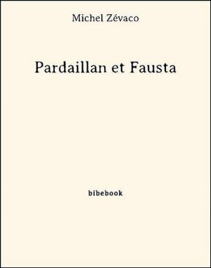 Cover of the book Pardaillan et Fausta by Edgar Allan Poe