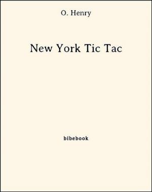 Cover of the book New York Tic Tac by Jean-pierre claris de Florian, Jean-Pierre Claris De Florian