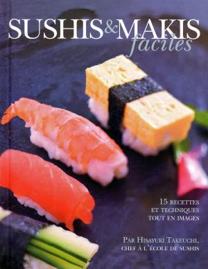 Cover of the book Sushis & Makis faciles by Alain Ducasse, Sophie Dudemaine
