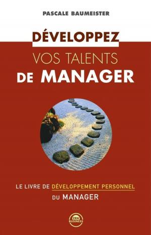 Cover of the book Développez vos talents de manager by Brigit Hache