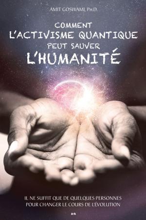 Cover of the book Comment l'activisme quantique peut sauver l'humanité by CC Gibbs