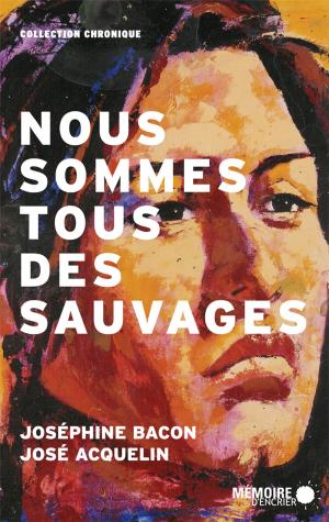Cover of the book Nous sommes tous des sauvages by Kathryn White