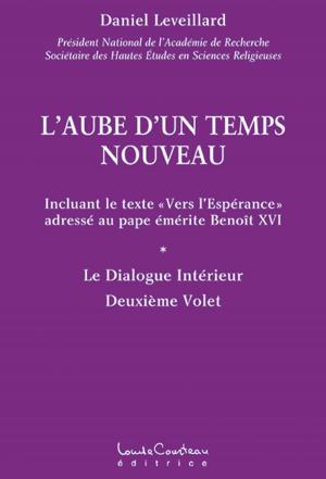 Cover of the book L’AUBE D’UN TEMPS NOUVEAU by JEAN-JACQUES DUBOIS PhD