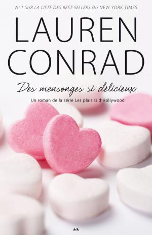 Cover of the book Des mensonges si délicieux by Cyndi Dale