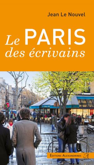 Cover of the book Le Paris des écrivains by Ian Bull