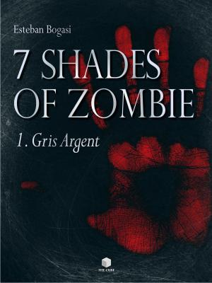 Cover of the book 7 Shades of Zombie by E.J. Fechenda