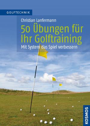 Cover of the book 50 Übungen für Ihr Golftraining by Monika Krämer