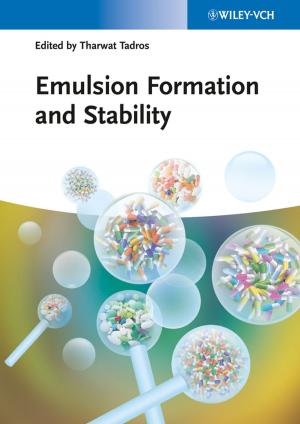 Cover of the book Emulsion Formation and Stability by Wenping Hu, Fenglian Bai, Xiong Gong, Xiaowei Zhan, Hongbing Fu, Thomas Bjornholm