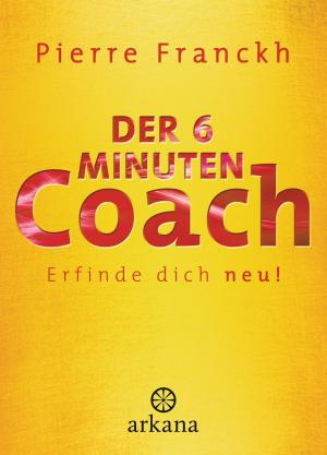 Cover of the book Der 6-Minuten-Coach by Byron Katie, Stephen Mitchell