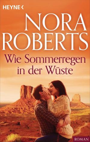 Cover of the book Wie Sommerregen in der Wüste by Nora Roberts