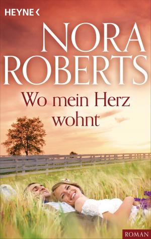 Cover of the book Wo mein Herz wohnt by Robert Ludlum