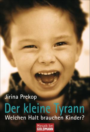 Cover of the book Der kleine Tyrann by Fabienne Becker-Stoll, Kathrin Beckh, Julia Berkic