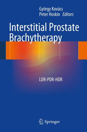 Cover of the book Interstitial Prostate Brachytherapy by J. Whitwam, Anne Pringle Davies, E. Geller, E. Keeffe, D. Fleischer, A. Maynard, N. Davies, D. Poswillo
