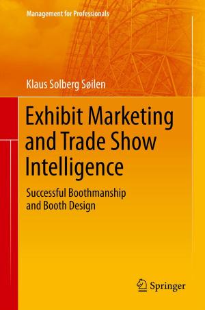Cover of the book Exhibit Marketing and Trade Show Intelligence by Michael Köhler, Sven Jenne, Kurt Pötter, Harald Zenner