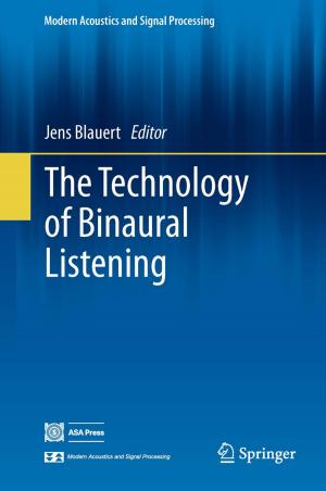 Cover of the book The Technology of Binaural Listening by Günter Kessler, Anke Veser, Franz-Hermann Schlüter, Wolfgang Raskob, Claudia Landman, Jürgen Päsler-Sauer