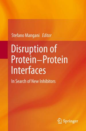 Cover of the book Disruption of Protein-Protein Interfaces by Russell Johnson, Maria Patrizia Pera, Sylvia Novo, Miguel Ortega, Jean Mawhin, Peter Kloeden, Anna Capietto