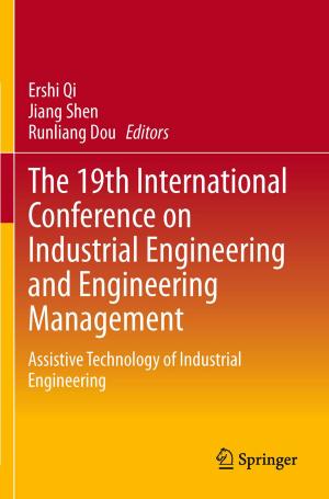 Cover of the book The 19th International Conference on Industrial Engineering and Engineering Management by Andrea Janes, Giancarlo Succi